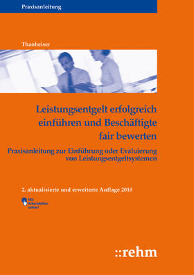 Thanheiser | Leistungsentgelt erfolgreich einführen und Beschäftigte fair bewerten | Buch | 978-3-8073-0252-2 | sack.de