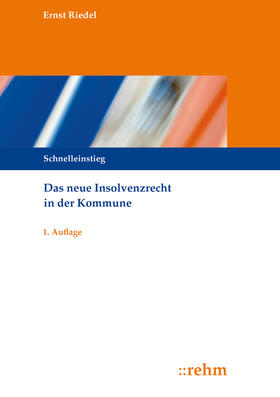 Riedel |  Das neue Insolvenzrecht in der Kommune | Buch |  Sack Fachmedien
