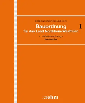 Schulte / Radeisen / Schulte / van Schewick / Strzoda  |  Bauordnung für das Land Nordrhein-Westfalen - Landesbauordnung, ohne Fortsetzungsbezug | Loseblattwerk |  Sack Fachmedien