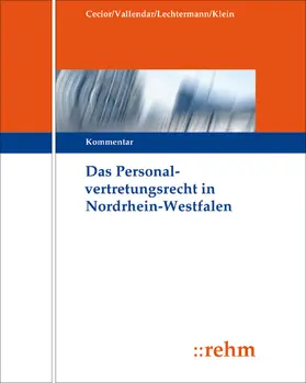 Cecior / Vallendar / Lechtermann |  Das Personalvertretungsrecht in Nordrhein-Westfalen | Loseblattwerk |  Sack Fachmedien