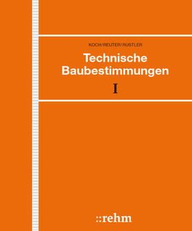 Koch / Reuter / Rustler | Technische Baubestimmungen | Loseblattwerk | sack.de