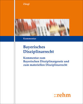 Zängl | Bayerisches Disziplinarrecht | Loseblattwerk | sack.de