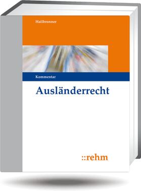 Hailbronner | Ausländerrecht, mit Fortsetzungsbezug | Loseblattwerk | sack.de