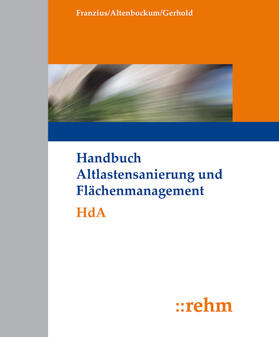 Franzius / Altenbockum / Gerhold | Handbuch Altlastensanierung und Flächenmanagement | Loseblattwerk | sack.de
