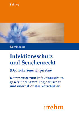 Schiwy | Infektionsschutz und Seuchenrecht | Loseblattwerk | sack.de