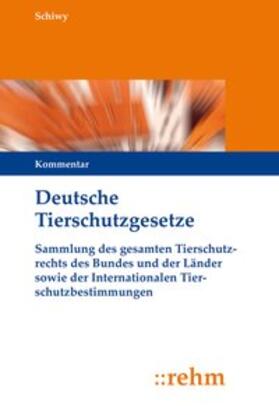 Harmony / Schiwy | Deutsche Tierschutzgesetze | Loseblattwerk | sack.de