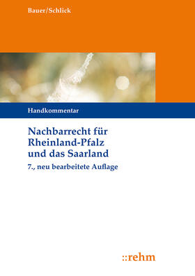 Bauer / Schlick | Bauer, H: Nachbarrecht für Rheinland-Pfalz und das Saarland | Buch | 978-3-8073-2612-2 | sack.de
