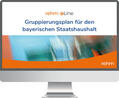 Harbich / Jüngling / Cloes |  Gruppierungsplan für den bayerischen Staatshaushalt online | Datenbank |  Sack Fachmedien