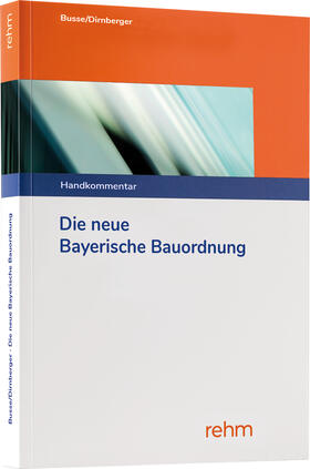 Busse / Dirnberger |  Die neue Bayerische Bauordnung | Buch |  Sack Fachmedien