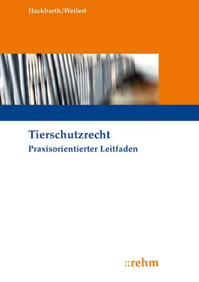 Hackbarth / Weilert |  Tierschutzrecht | eBook | Sack Fachmedien