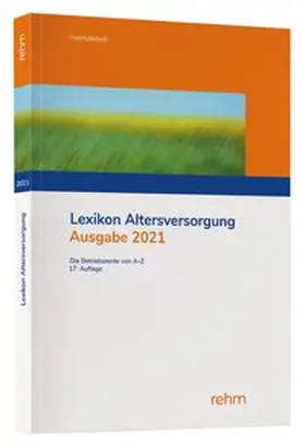 Fath / Urbitsch | Lexikon Altersversorgung 2021 | Buch | 978-3-8073-2751-8 | www.sack.de