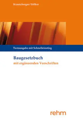 Krautzberger / Söfker | Krautzberger, M: Baugesetzbuch mit ergänzenden Vorschriften | Buch | 978-3-8073-2764-8 | sack.de