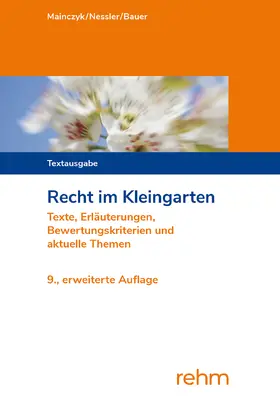 Mainczyk / Nessler / Bauer | Recht im Kleingarten | Buch | 978-3-8073-2836-2 | sack.de