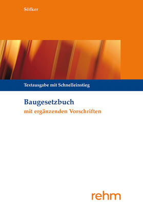 Krautzberger / Söfker | Baugesetzbuch mit ergänzenden Vorschriften | Buch | 978-3-8073-2845-4 | sack.de