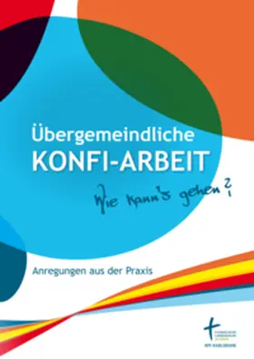 Stier |  Übergemeindliche Konfi-Arbeit – Wie kann‘s gehen? | Buch |  Sack Fachmedien