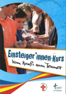 Fröhlich / Mickel / Stier |  Einsteiger*innen-Kurs vom Konfi zum Teamer | Buch |  Sack Fachmedien