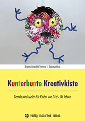 Vorstoffel-Tremmel / Heber |  Kunterbunte Kreativkiste | Buch |  Sack Fachmedien