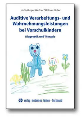 Burger-Gartner / Heber |  Auditive Verarbeitungs- und Wahrnehmungsstörungen bei Vorschulkindern | Buch |  Sack Fachmedien