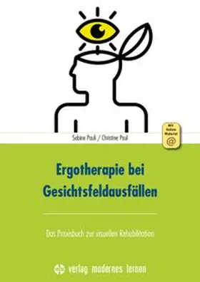 Pauli / Paul |  Ergotherapie bei Gesichtsfeldausfällen | Buch |  Sack Fachmedien