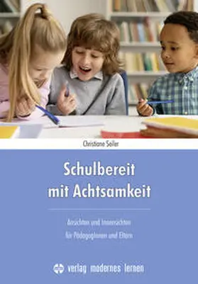 Seiler |  Schulbereit mit Achtsamkeit | Buch |  Sack Fachmedien