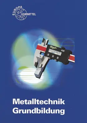Braun / Dillinger / Dobler | Metalltechnik Grundbildung | Buch | 978-3-8085-1146-6 | www.sack.de