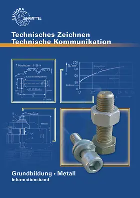 Schellmann / Schilling / Stephan | Technische Kommunikation Metall Grundbildung - Informationsband | Buch | 978-3-8085-1279-1 | www.sack.de