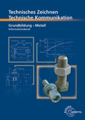 Schellmann / Schilling / Stephan | Technische Kommunikation Metall Grundbildung - Informationsband | Buch | 978-3-8085-1280-7 | sack.de