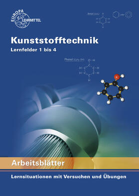 Küspert / Lindenblatt / Morgner | Arbeitsblätter Kunststofftechnik Lernfelder 1 bis 4 | Buch | 978-3-8085-1384-2 | sack.de