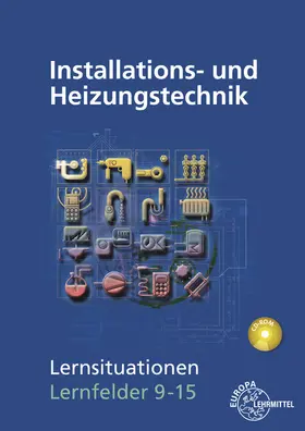 Edling / Fischer / Milbradt |  Installations- und Heizungstechnik Lernsituationen LF 9-15 | Buch |  Sack Fachmedien