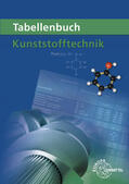 Fritsche / Gradl / Kolbinger |  Tabellenbuch Kunststofftechnik | Buch |  Sack Fachmedien