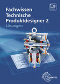 Gompelmann / Menges / Soiniemi |  Lös./ Fachwissen Technische Produktdesigner 2 | Buch |  Sack Fachmedien