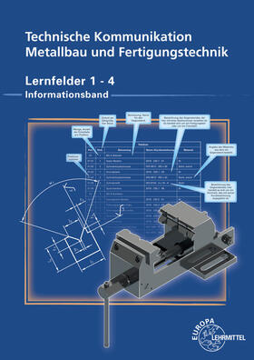Köhler / Ziedorn / Wermuth | Technische Kommunikation Metallbau und Fertigungstechnik Lernfelder 1-4 | Buch | 978-3-8085-1593-8 | sack.de