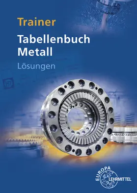 Hötger / Molitor / Tammen |  Lösungen Trainer Tabellenbuch Metall | Sonstiges |  Sack Fachmedien