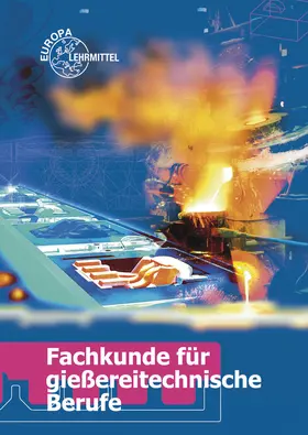 Baschin / Buck / Dobler |  Fachkunde für gießereitechnische Berufe | Buch |  Sack Fachmedien