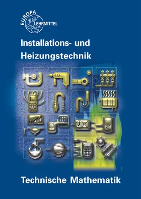 Blickle / Flegel / Haldenwang |  Technische Mathematik Installations- und Heizungstechnik | Buch |  Sack Fachmedien