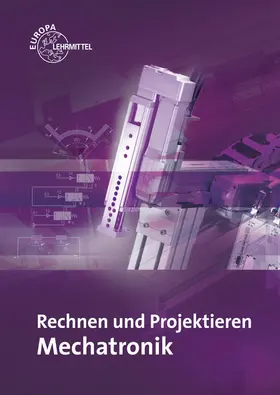 Dillinger / Escherich / Lex |  Rechnen und Projektieren Mechatronik | Buch |  Sack Fachmedien