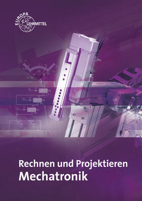 Dillinger / Escherich / Lex | Rechnen und Projektieren Mechatronik | Buch | 978-3-8085-1863-2 | sack.de
