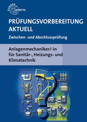Jungmann / Krischak / Merkle | Prüfungsvorbereitung aktuell Anlagenmechaniker/-in | Buch | 978-3-8085-1876-2 | sack.de
