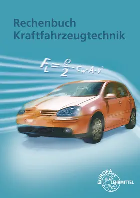 Fischer / Gscheidle / Heider | Rechenbuch Kraftfahrzeugtechnik | Buch | 978-3-8085-2039-0 | www.sack.de