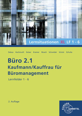 Camin / Debus / Hochmuth |  Büro 2.1 Lernsituationen XL, Lernfelder 1-6 | Buch |  Sack Fachmedien