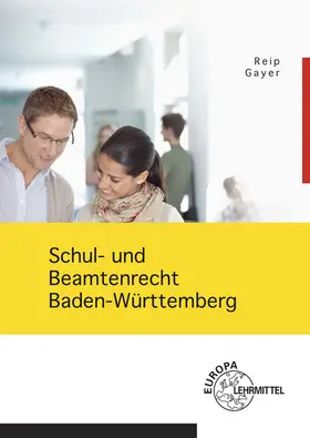 Gayer / Reip |  Schul- und Beamtenrecht Baden-Württemberg | Buch |  Sack Fachmedien