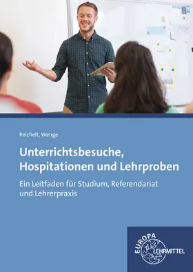 Reichelt / Wenge |  Unterrichtsbesuche, Hospitationen und Lehrproben | Buch |  Sack Fachmedien