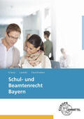 Claus / Faulhaber / Lambl |  Schul- und Beamtenrecht Bayern | Buch |  Sack Fachmedien