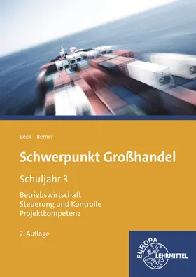 Beck / Berner | Schwerpunkt Großhandel Schuljahr 3 | Buch | 978-3-8085-2150-2 | www.sack.de