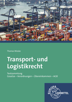 Wieske | Transport- und Logistikrecht - Textsammlung | Buch | 978-3-8085-2216-5 | sack.de