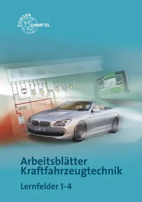 Fischer / Gscheidle / Heider |  Arbeitsblätter Kraftfahrzeugtechnik Lernfelder 1-4 | Buch |  Sack Fachmedien