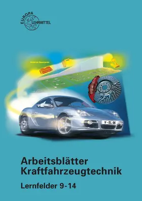 Fischer / Gscheidle / Heider |  Arbeitsblätter Kraftfahrzeugtechnik Lernfelder 9-14 | Buch |  Sack Fachmedien