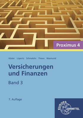 Köster / Schmalohr / Lüpertz | Versicherungen und Finanzen (Proximus 4)/3 | Buch | 978-3-8085-2307-0 | sack.de