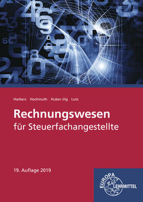 Harbers / Hochmuth / Huber-Jilg |  Rechnungswesen für Steuerfachangestellte | Buch |  Sack Fachmedien
