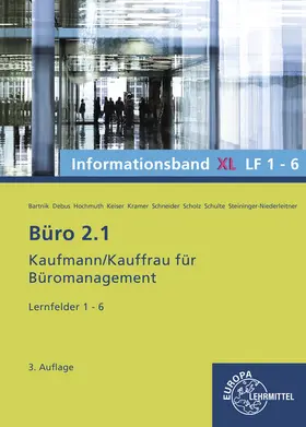 Bartnik / Debus / Hochmuth |  Büro 2.1 Informationsband XL, Lernfelder 1-6 | Buch |  Sack Fachmedien